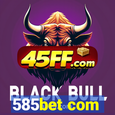 585bet com
